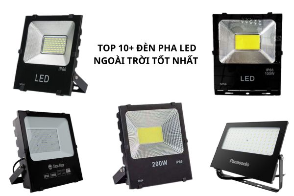 TOP 10+ Đèn pha led ngoài trời tốt nhất hiện nay